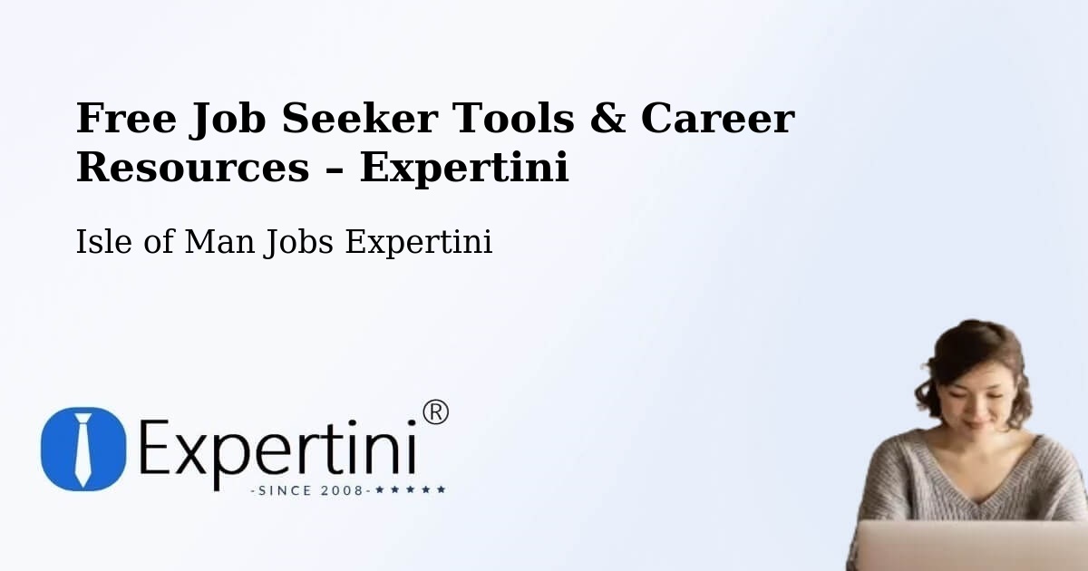 Free Job Seeker Tools & Career Resources – Cregneish - Cregneish, Isle of Man Jobs Expertini