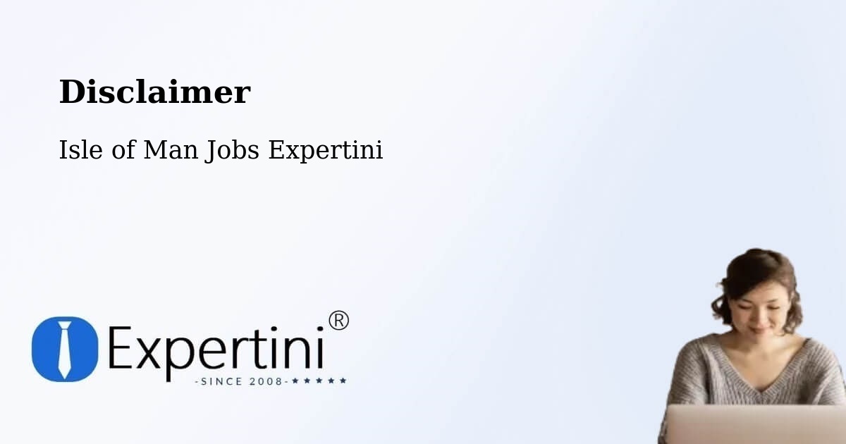 Disclaimer – Cregneish - Isle of Man Jobs Expertini