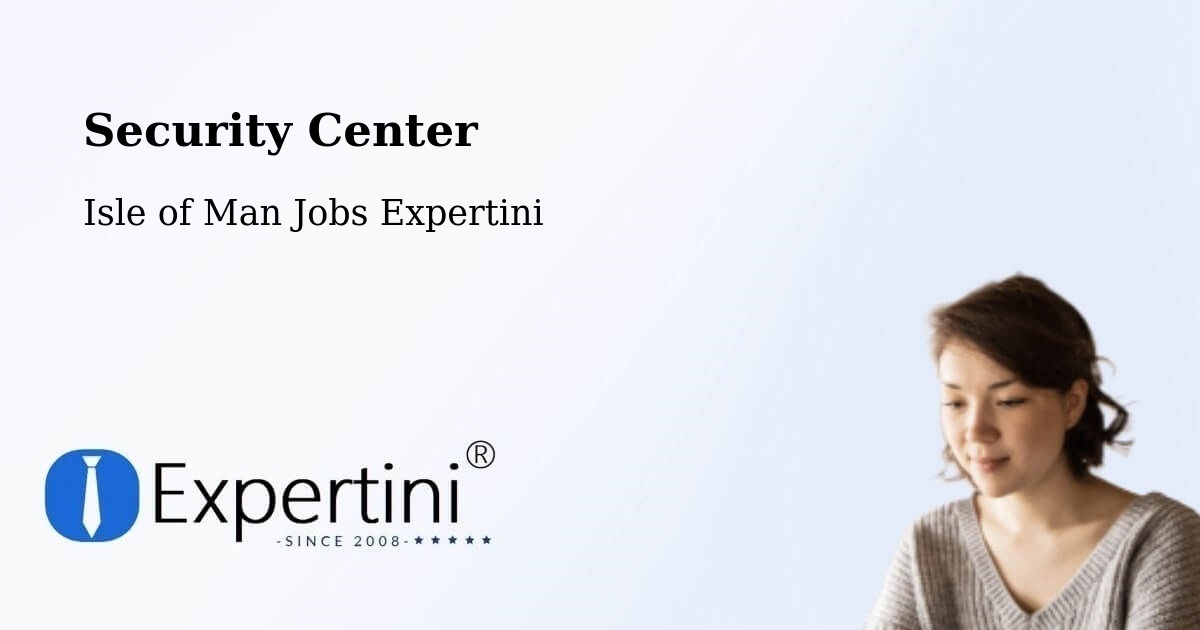 Security & Compliance – Cregneish - Isle of Man Jobs Expertini